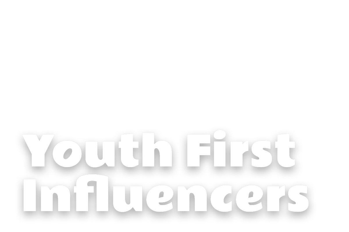 Youth First Influencers
